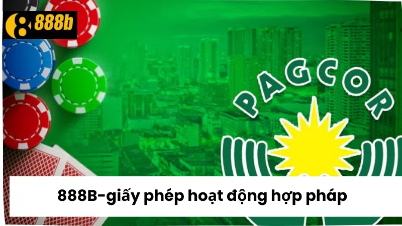 888B có giấy phép hoạt động hợp pháp